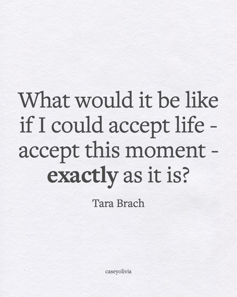 tara brach accepting this moment quote
