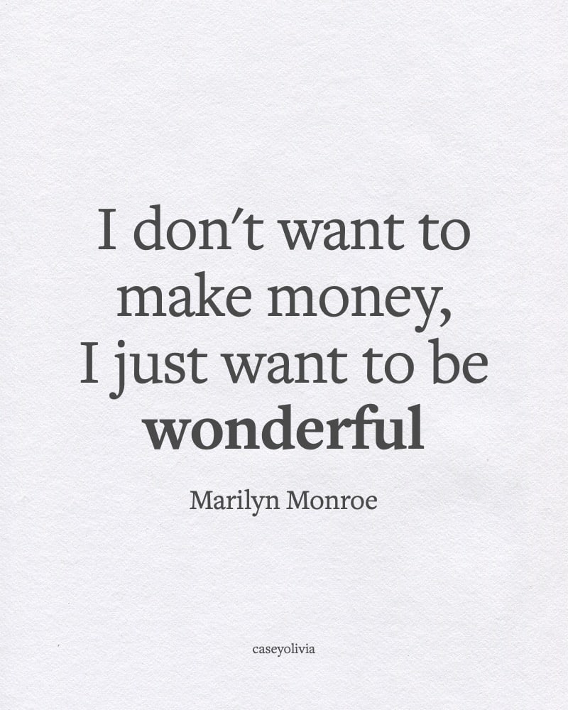 i just want to be wonderful short marilyn monroe quote