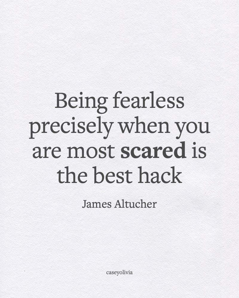james altucher being fearless when scared short quote