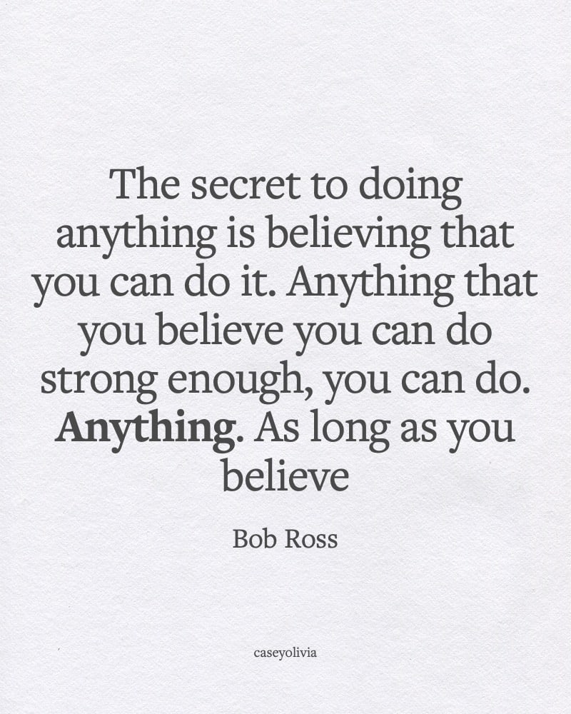 bob ross believing you can do it saying to motivate