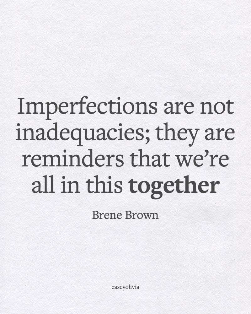 imperfections are not inadequacies instagram caption