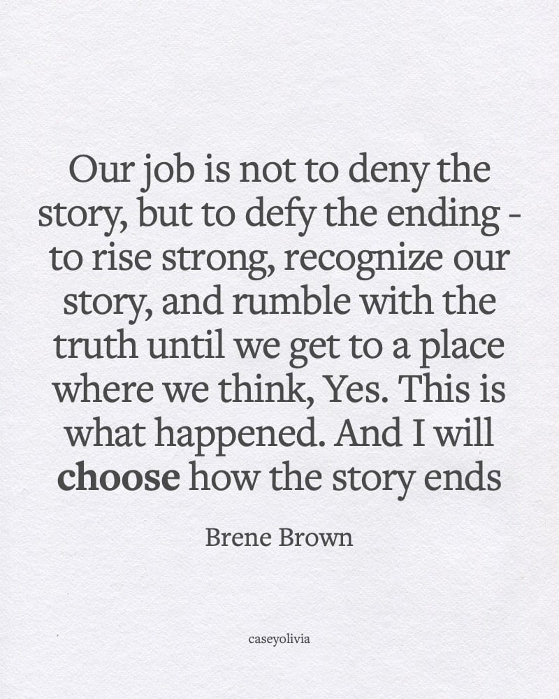brene brown choose how the story ends saying