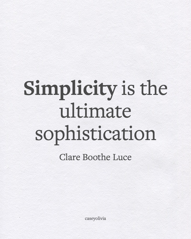 simplicity is the ultimate sophistication quote