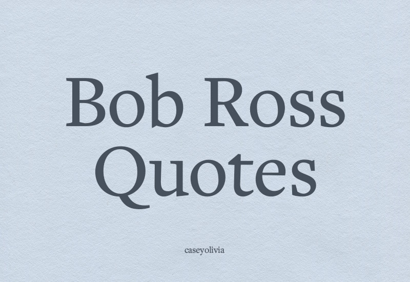 list of bob ross quotes about happiness