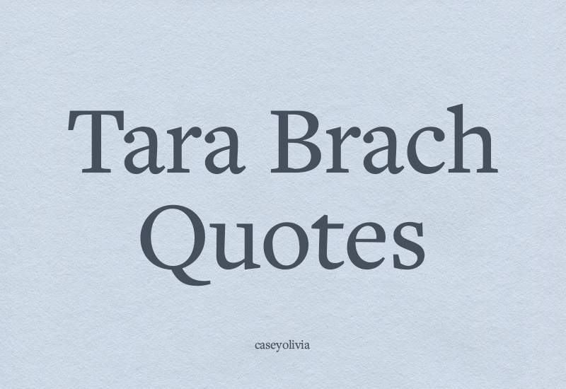 list of the best tara brach quotes and images to share for inspiration