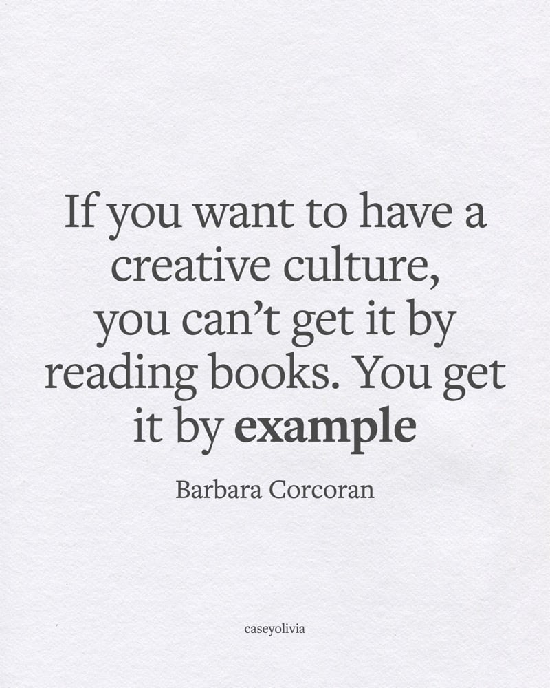 barbara corcoran creative culture leadership saying