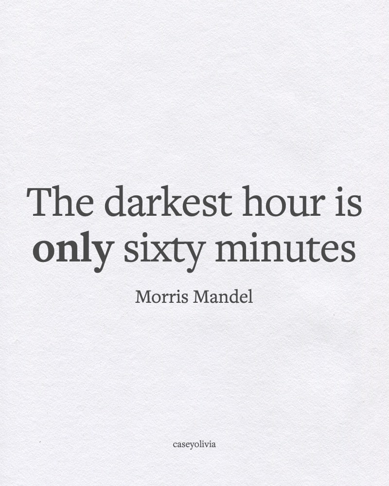 morris mandel darkest hour quote