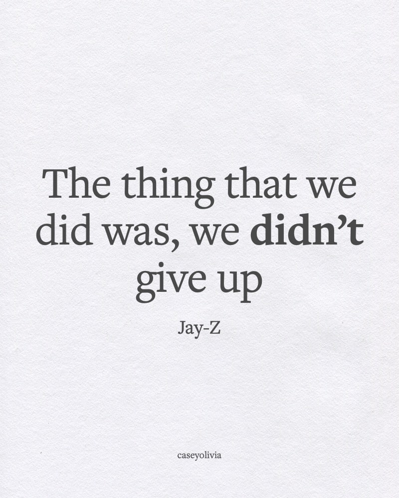 we didnt give up quote about success