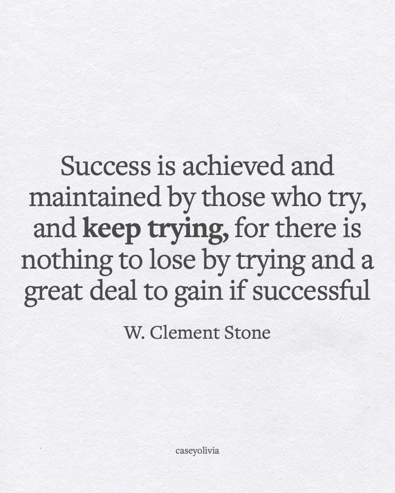 w clement stone success quote to keep trying