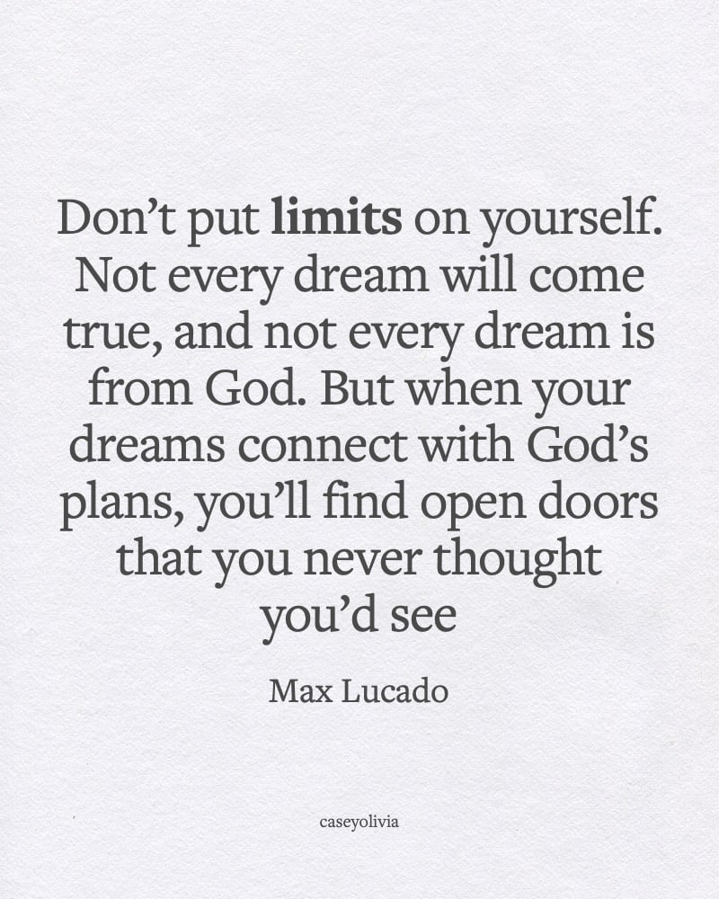 max lucado think big and dont put limits on yourself quote