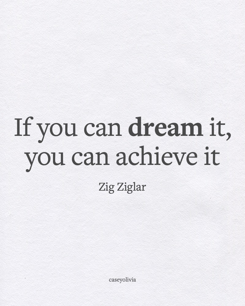 zig ziglar dream it quote to think big