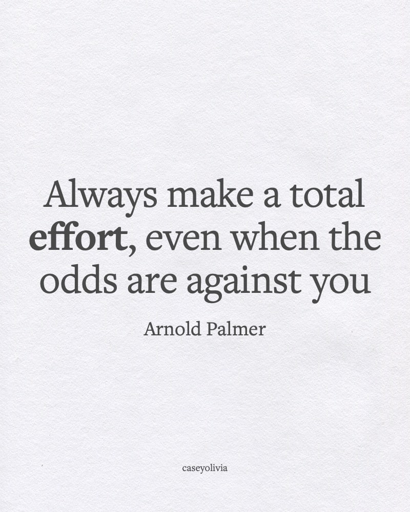 total effort and hustle quote from arnold palment
