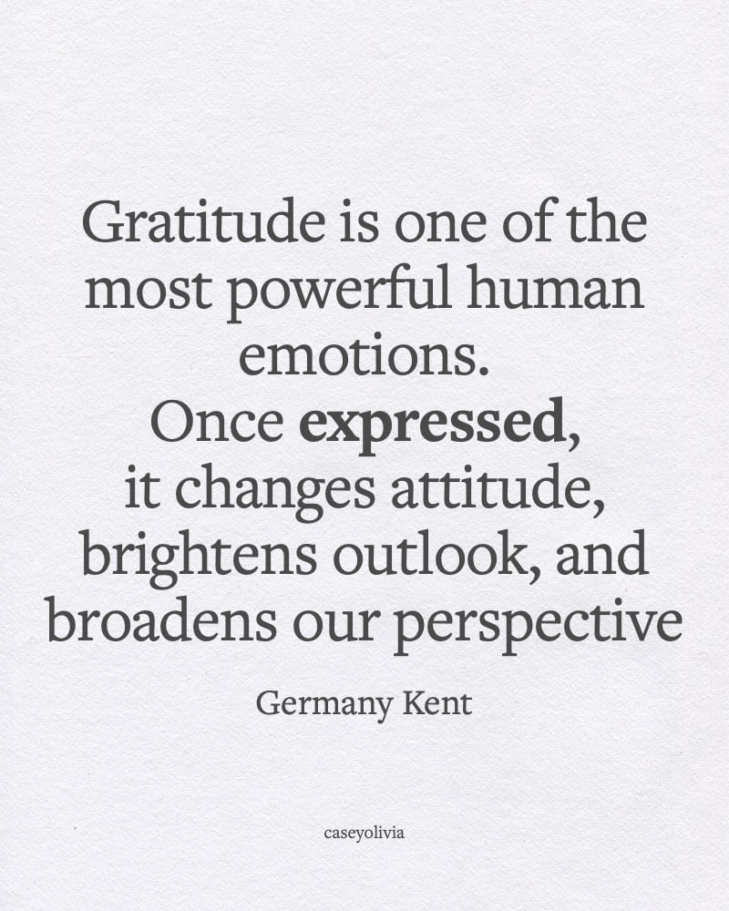 gratitude is one of the most powerful human emotions germany kent