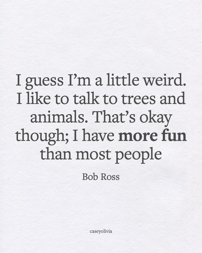 i like to talk to tress and animals funny saying
