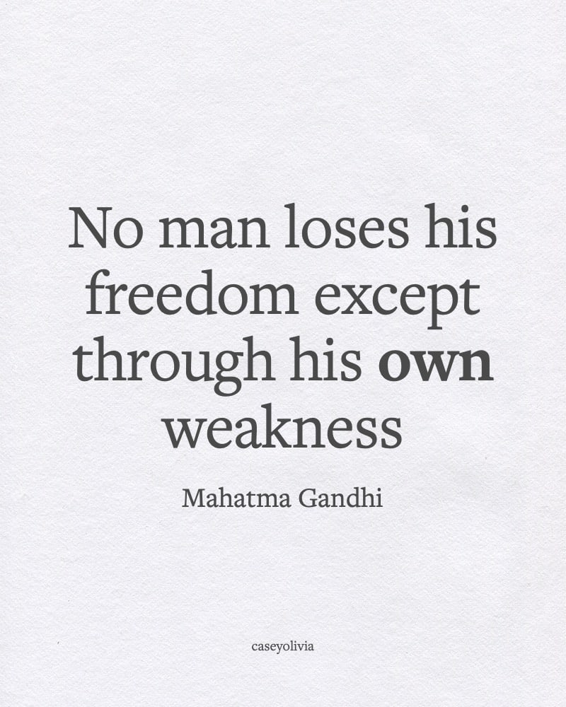 no man loses his freedom quote