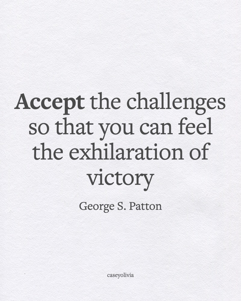 george patton accept the challenges and work hard