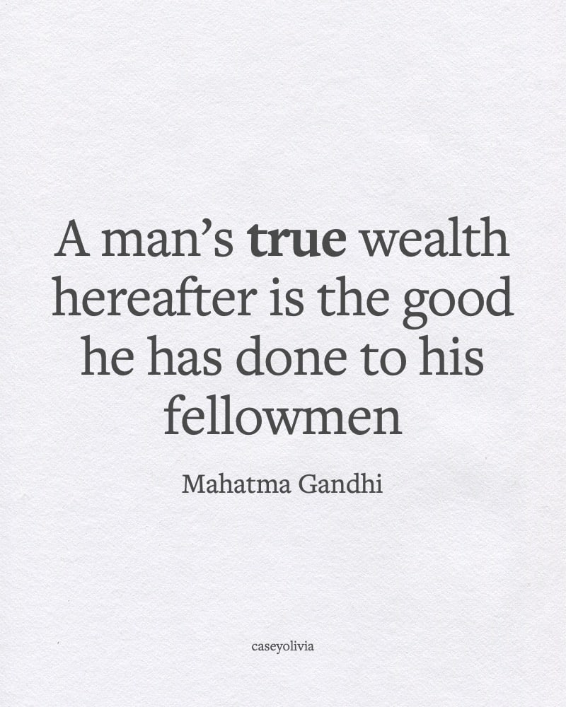 mahatma gandhi true wealth caption for inspiration