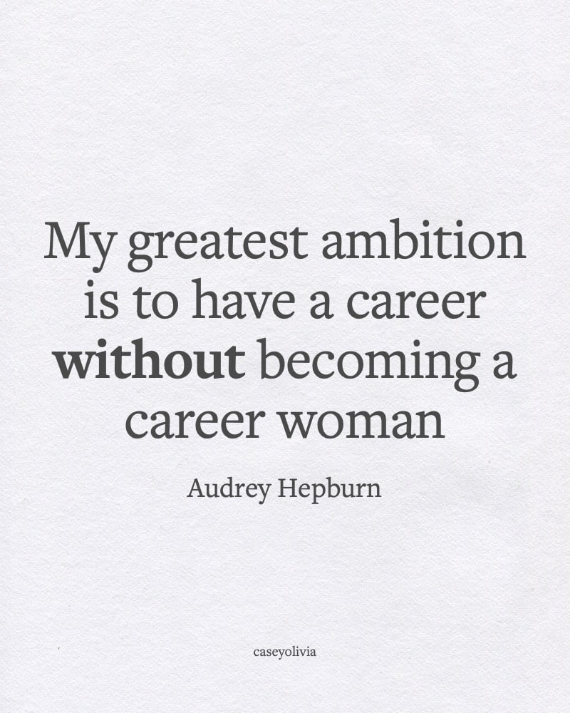 audrey hepburn career mindset quotation