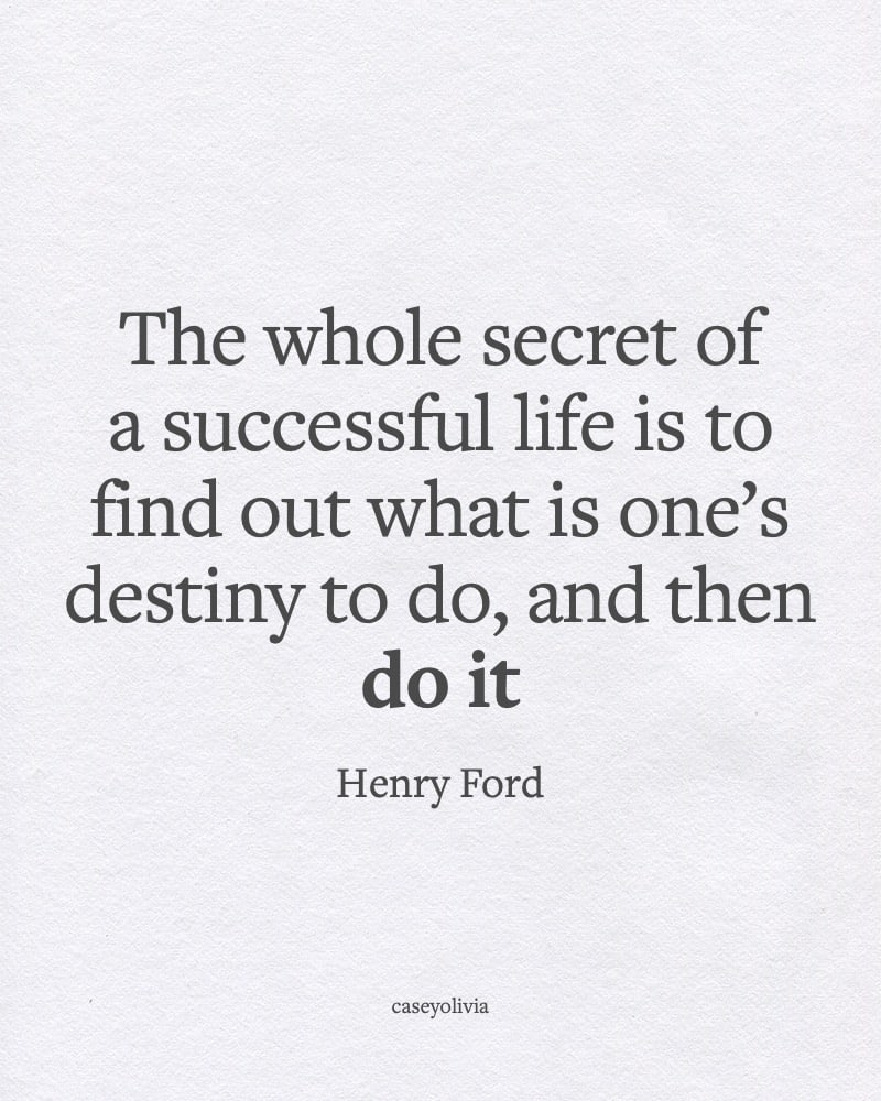 find out what your destiny is quote from henry ford