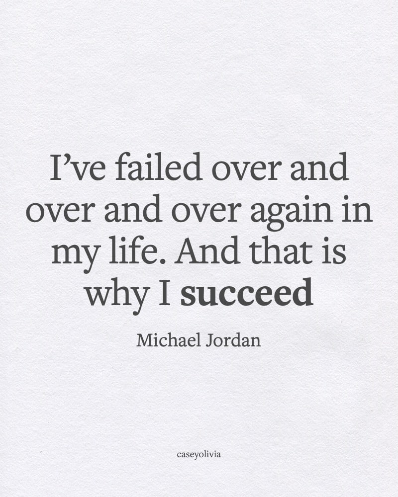 michael jordan that is why i succeed motivating saying