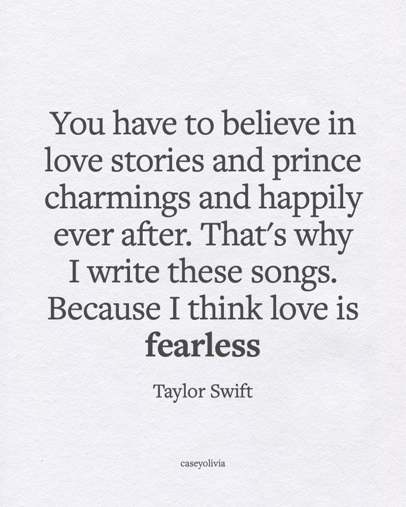 love is fearless t swift saying