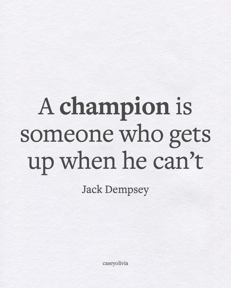 a champion is someone who gets up quotation