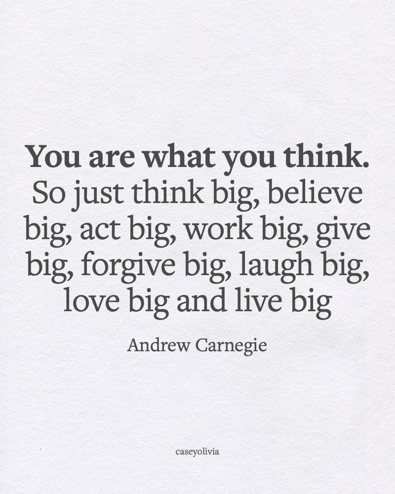 andrew carnegie you are what you think caption