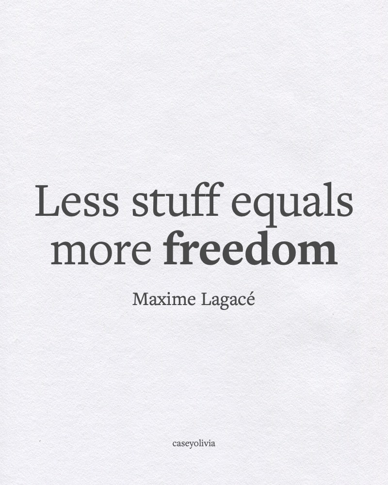 maxime lagace less stuff equals more freedom