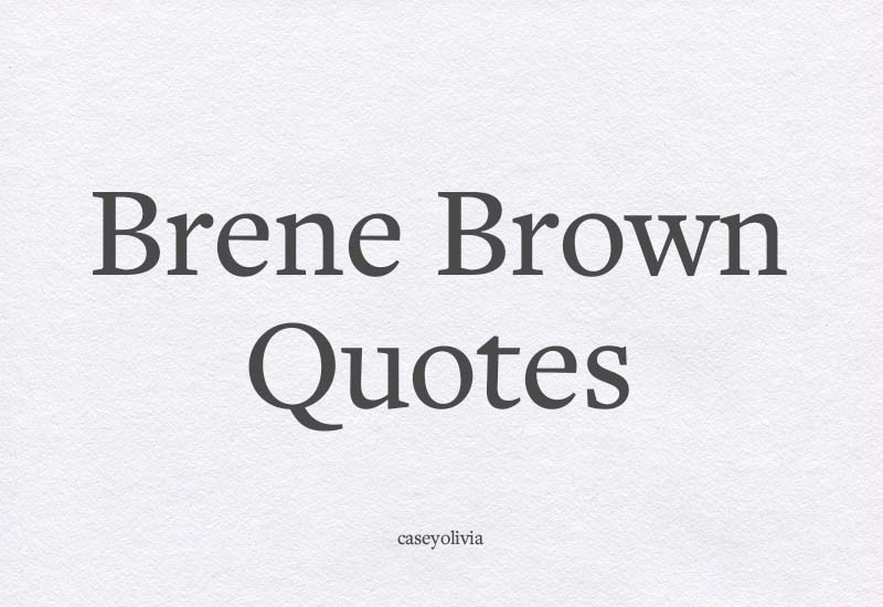 quote images and captions from brene brown