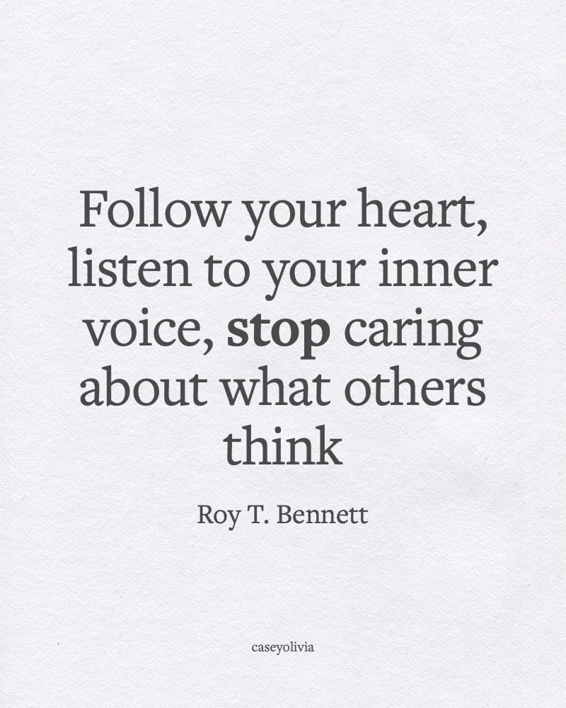 stop caring what others think roy t bennett quote