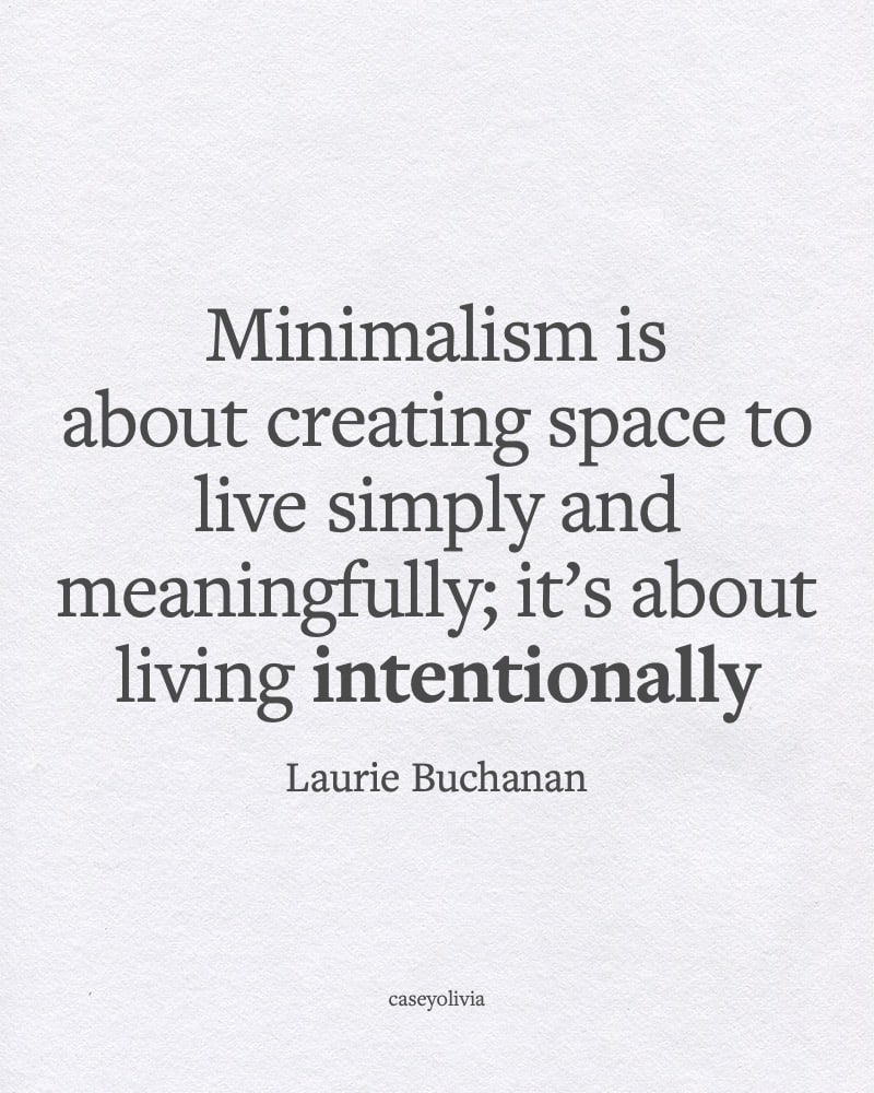 minimalism is about living simply laurie buchanan