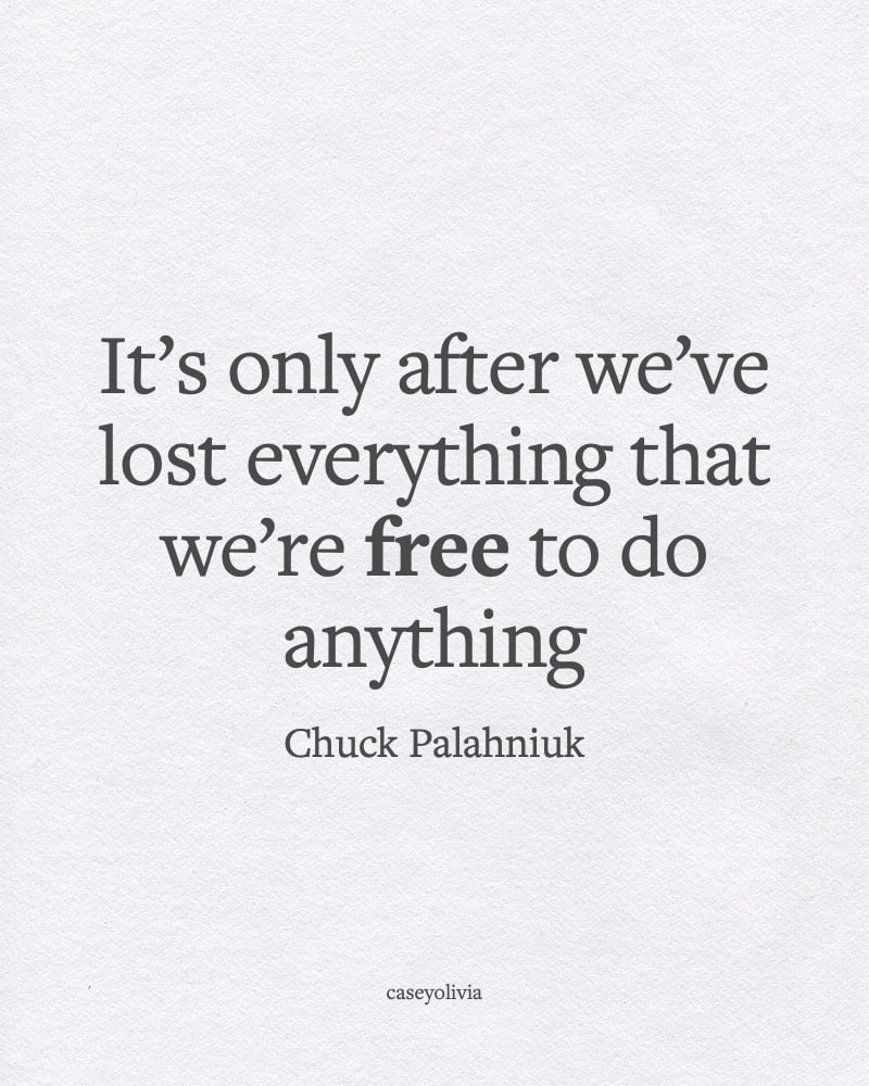 chuck palahniuk free to do anything quote