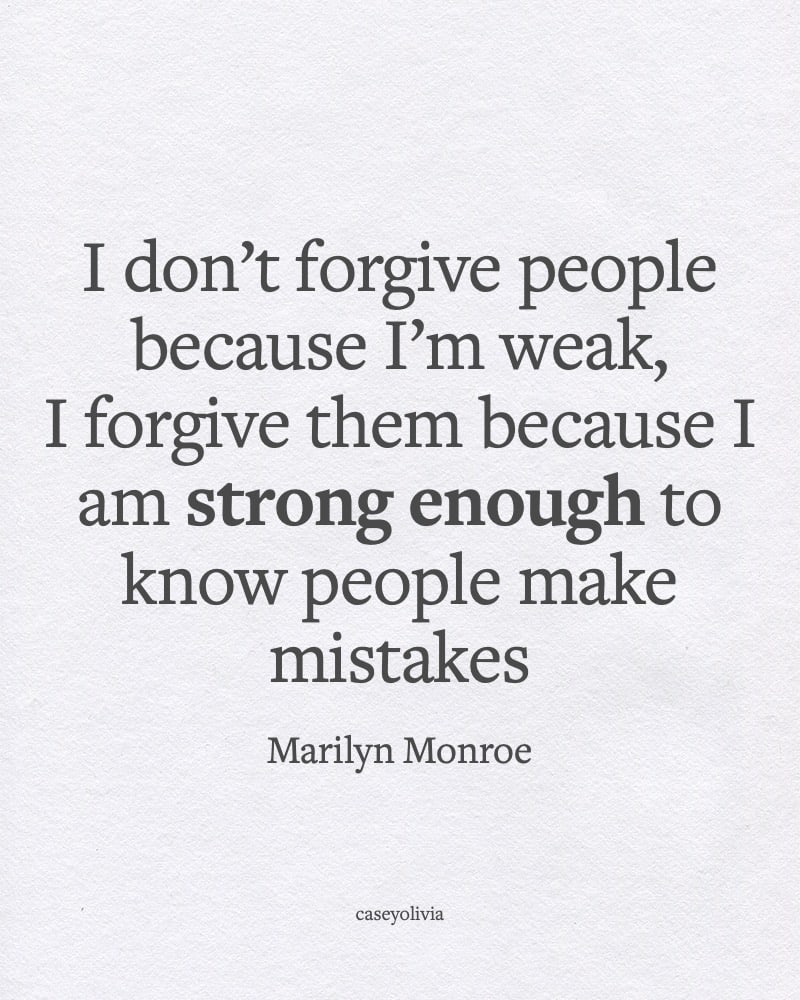 forgive people because you are strong quote