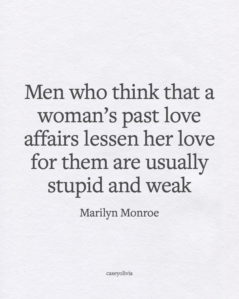 men who think past love affairs shorten love for them quote