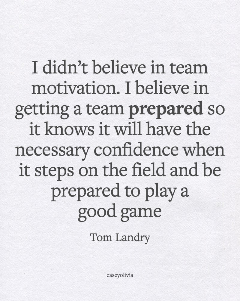 tom landry team motivation saying