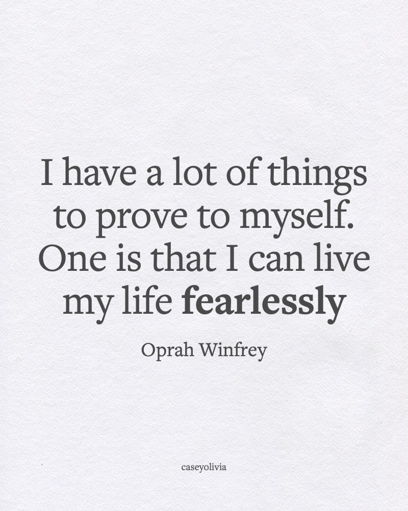 live your life fearlessly saying oprah