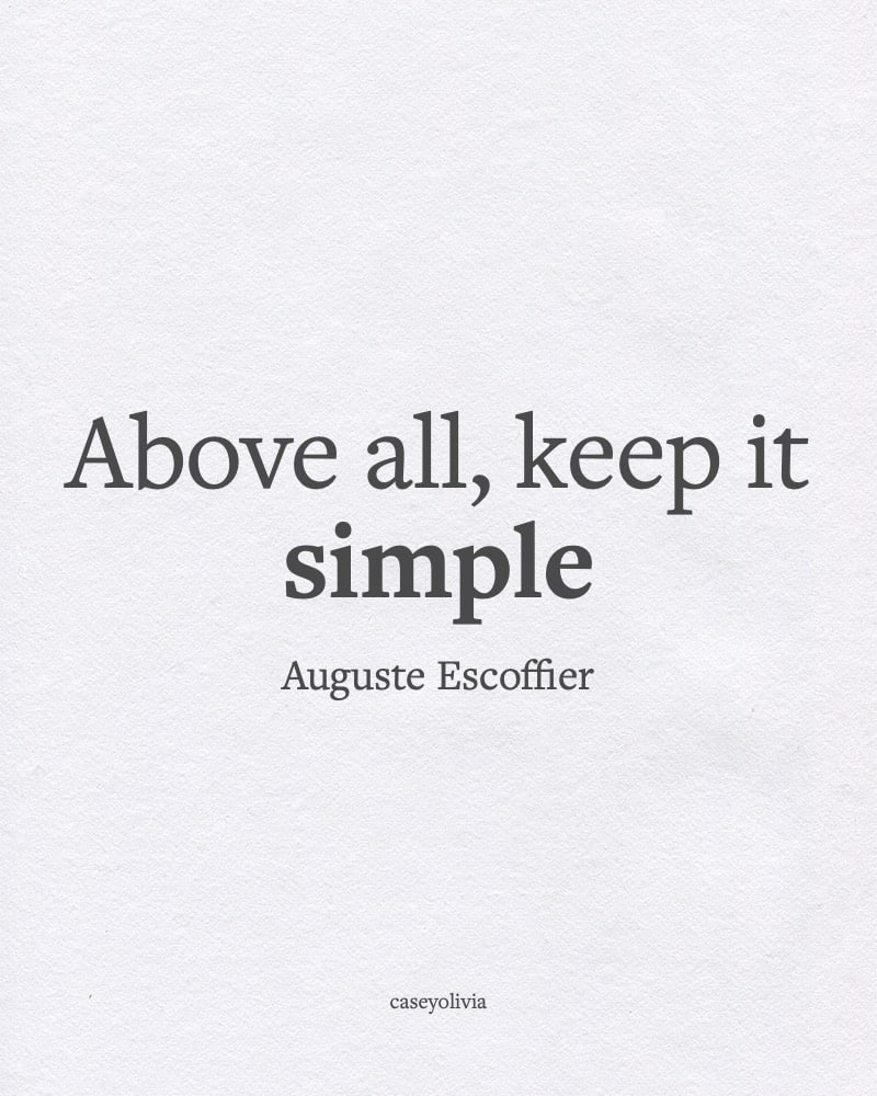 super short quote about just keeping it simple in life