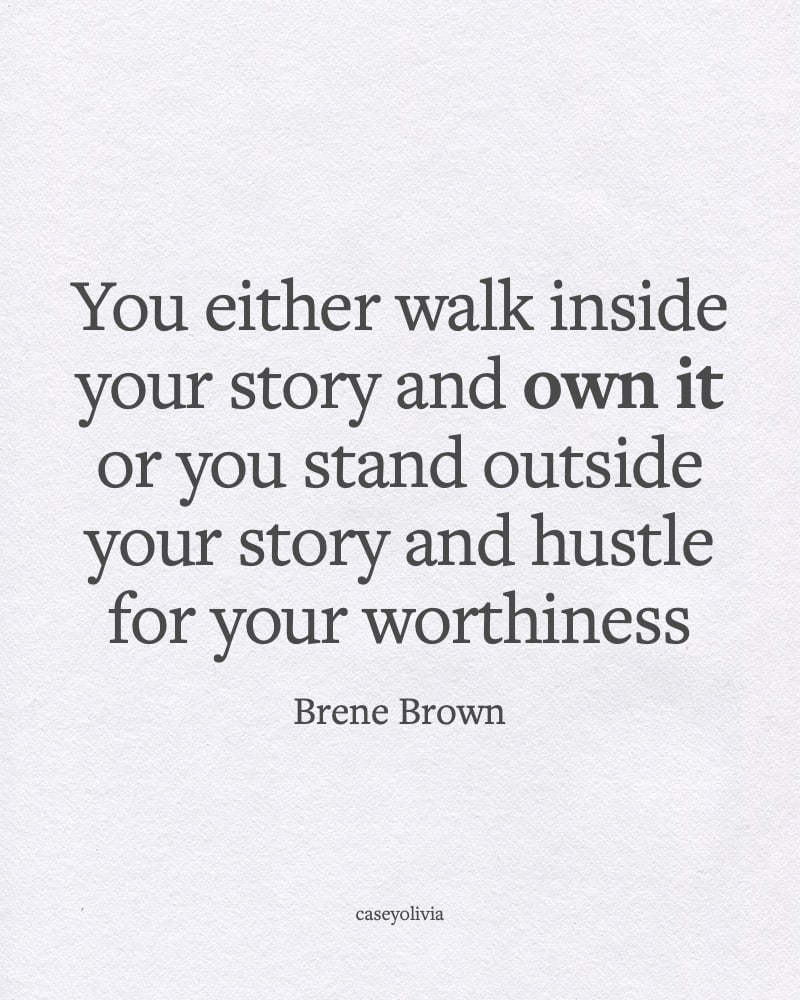 brene brown walk inside your story saying
