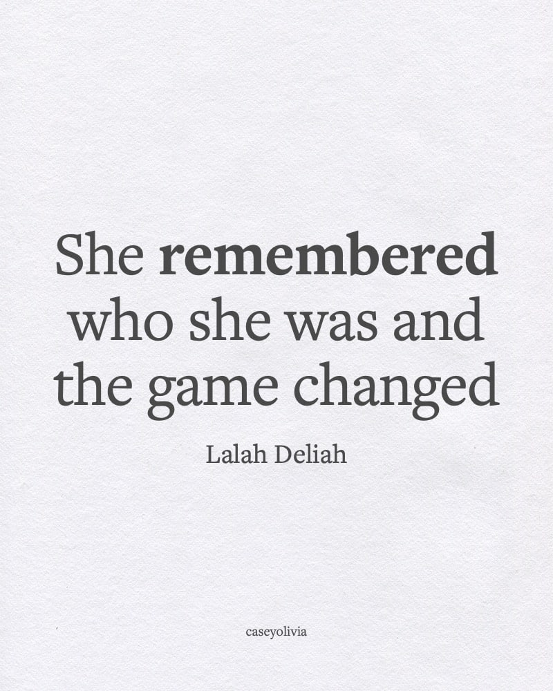 remember who you are lalah deliah empowering quote