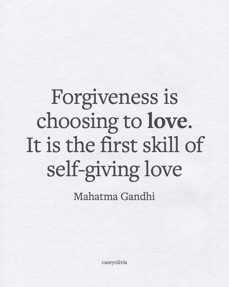 forgiveness is choosing to love quote for peace