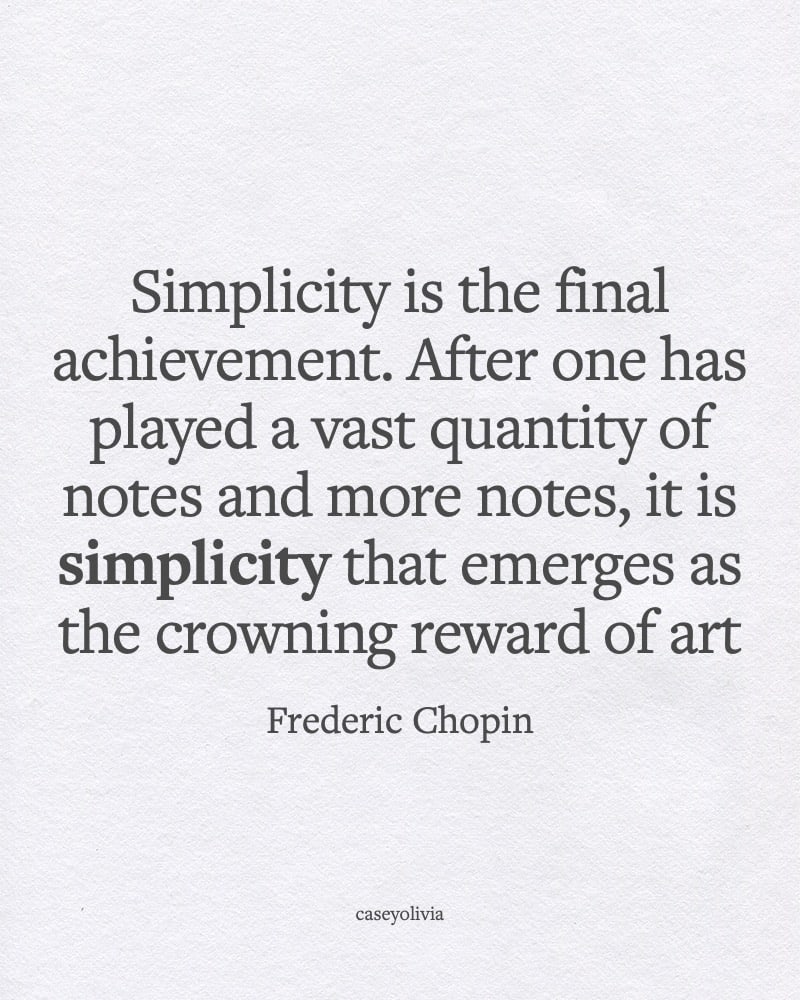 frederic chopin simplicity is the crowning reward of art