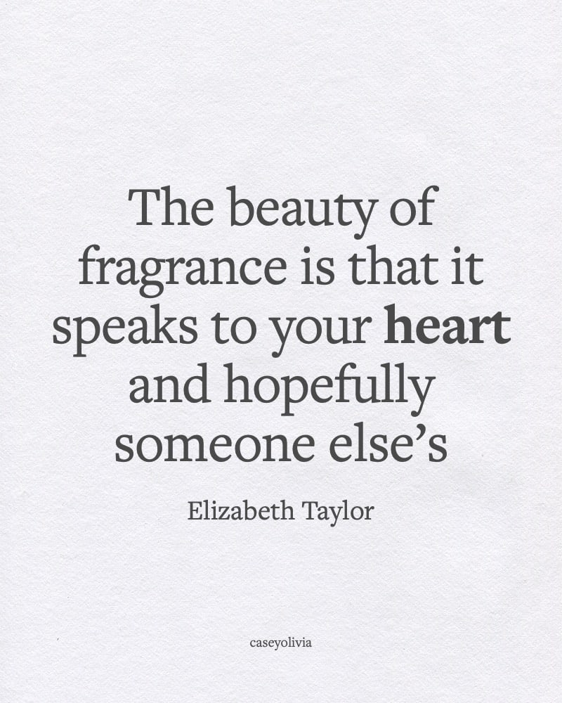 beauty of fragrance quote elizabeth taylor