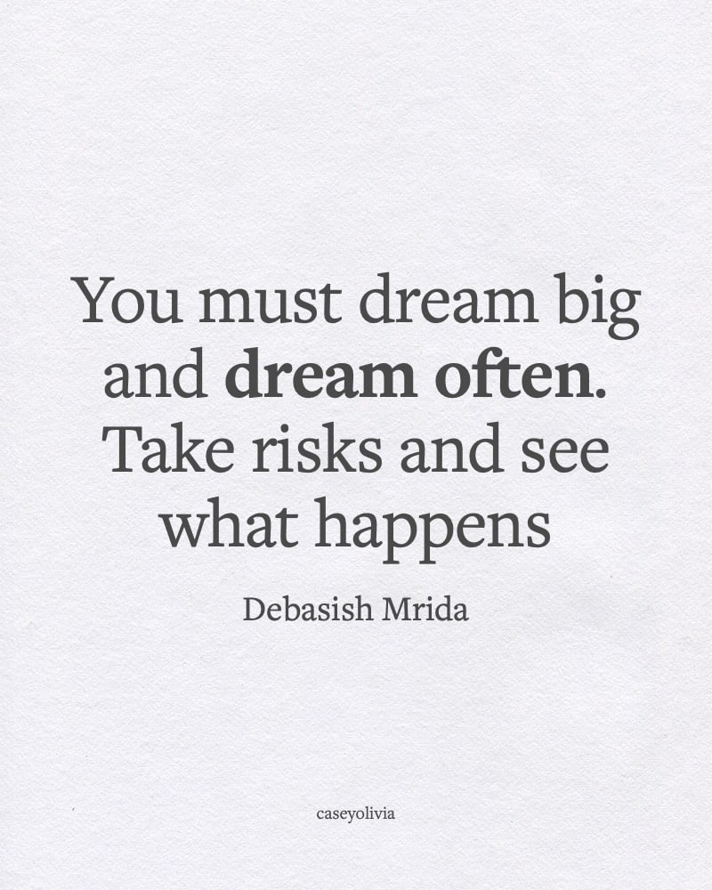 dream big and dream often quote to motivate in life