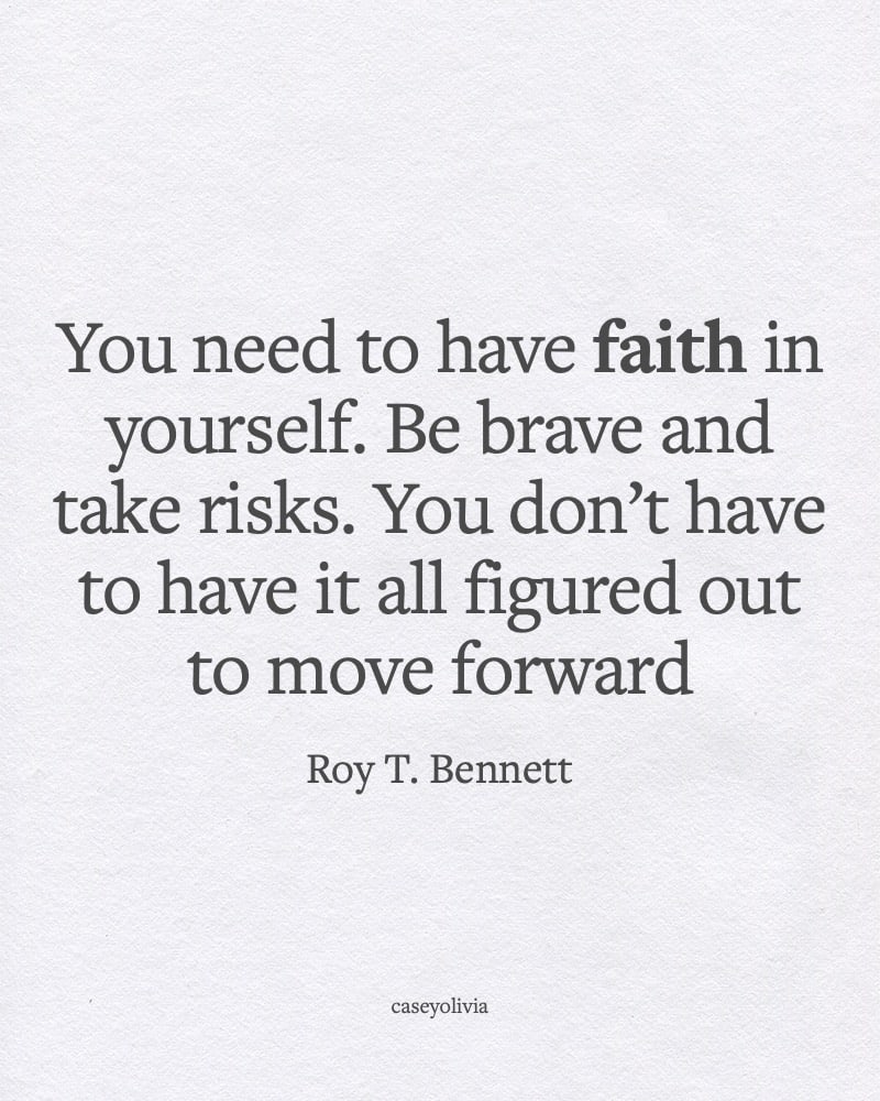 you need to have faith in yourself roy t bennett