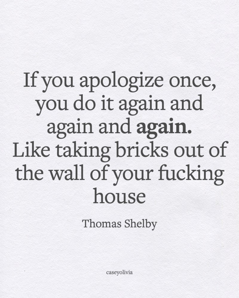 if you apologize quote about breaking trust