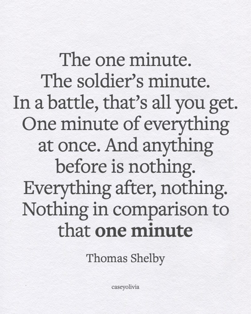thomas shelby one minute of everything saying