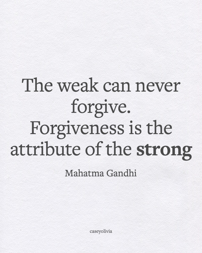 forgiveness is the attribute of the strong