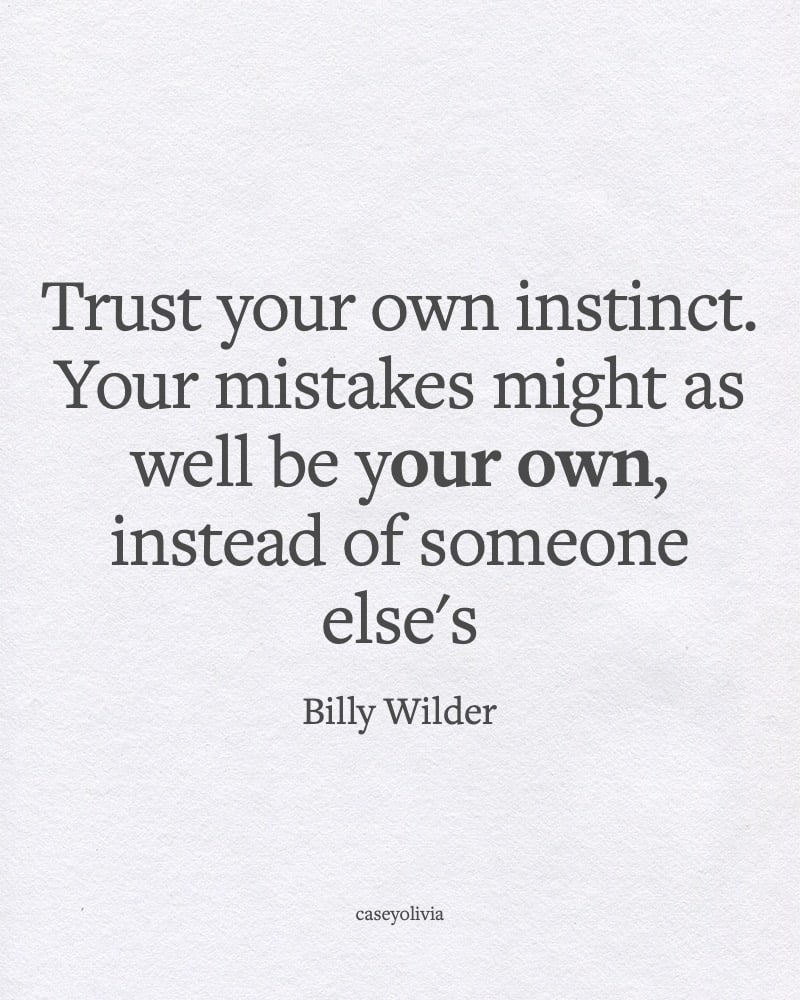 trust your own instinct billy wilder