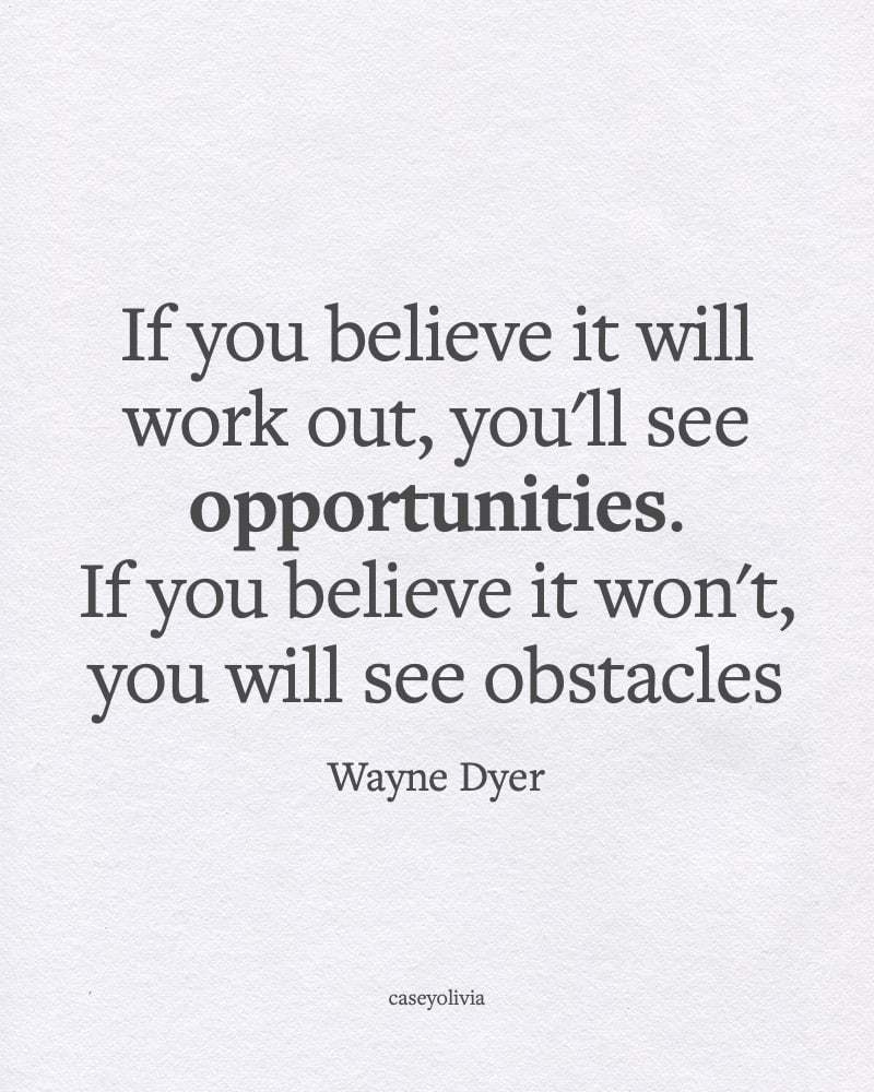 it only gets better mindset quote from wayne dyer
