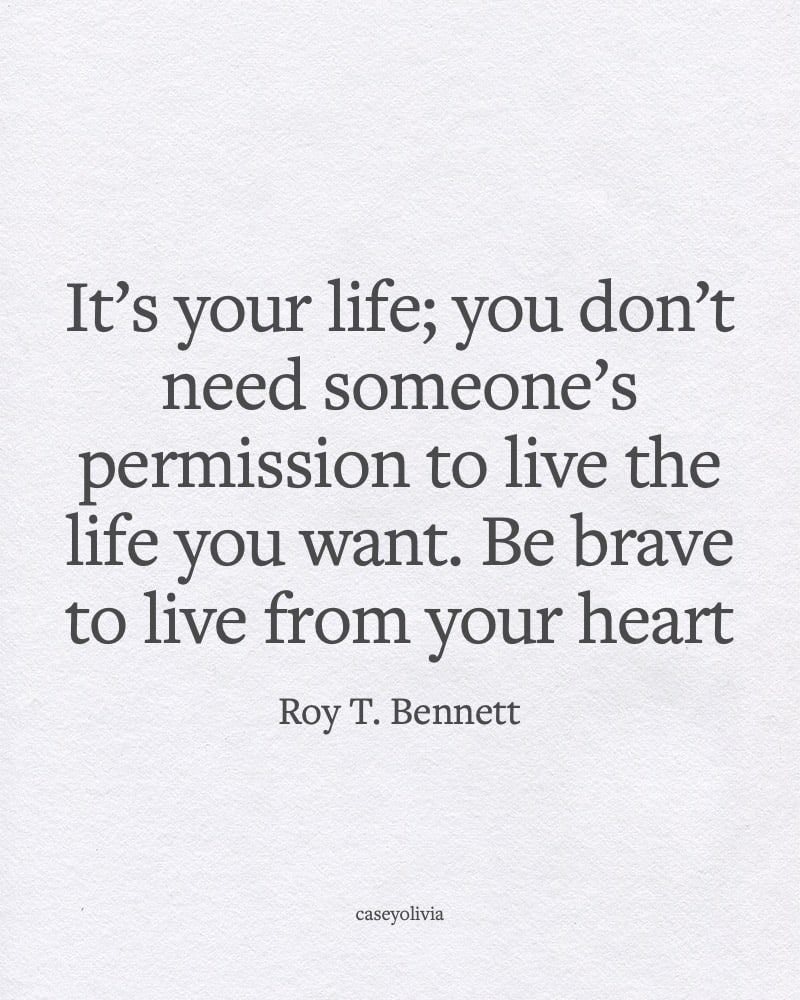 live your life from your heart roy t bennett